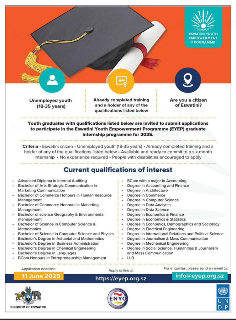 Call for applications: EYEP 2025 invites unemployed graduates in Eswatini to apply for six-month internships aimed at boosting skills and employability. Deadline is 11 June 2025.