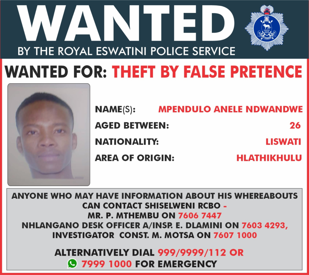 Police seek 26-year-old Mpendulo Anele Ndwandwe from Hlathikhulu in connection with multiple fraud cases in Nhlangano.