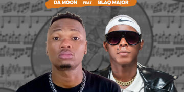 Da Moon  “Mjolo” ft. Blaq Major out now
